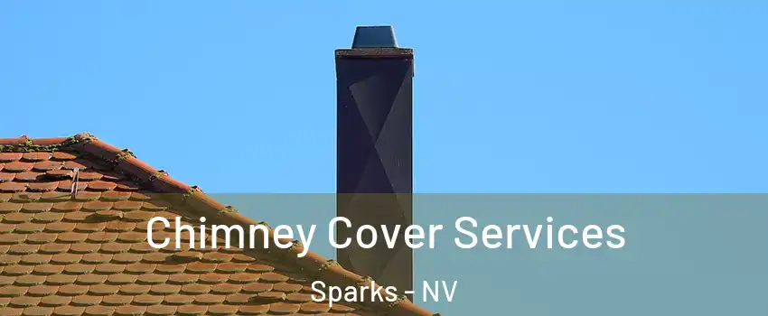  Chimney Cover Services Sparks - NV