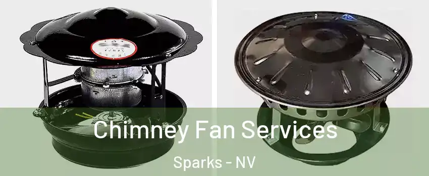  Chimney Fan Services Sparks - NV
