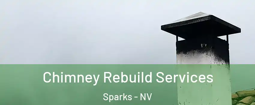  Chimney Rebuild Services Sparks - NV