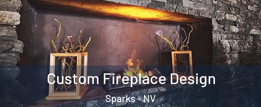  Custom Fireplace Design Sparks - NV