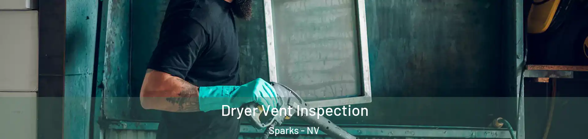  Dryer Vent Inspection Sparks - NV