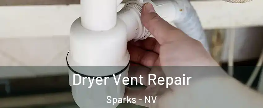  Dryer Vent Repair Sparks - NV