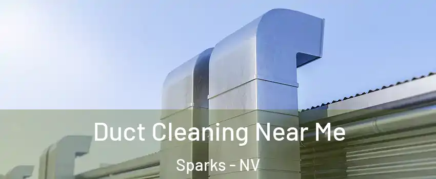 Duct Cleaning Near Me Sparks - NV