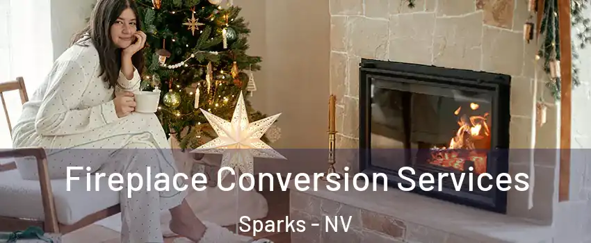  Fireplace Conversion Services Sparks - NV