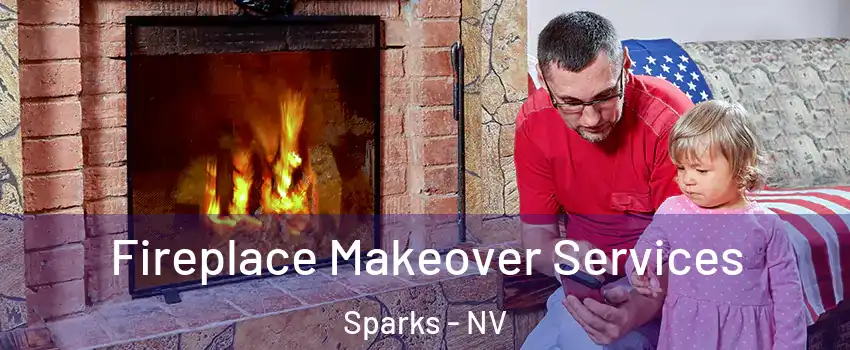  Fireplace Makeover Services Sparks - NV