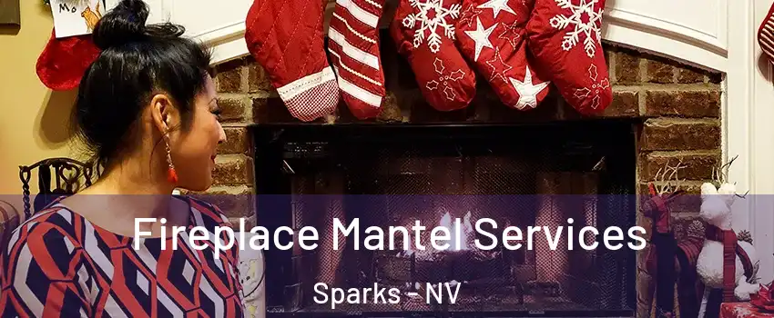  Fireplace Mantel Services Sparks - NV