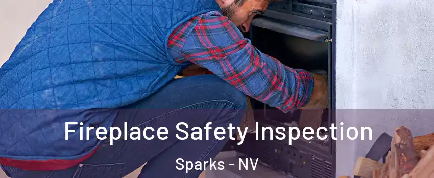  Fireplace Safety Inspection Sparks - NV