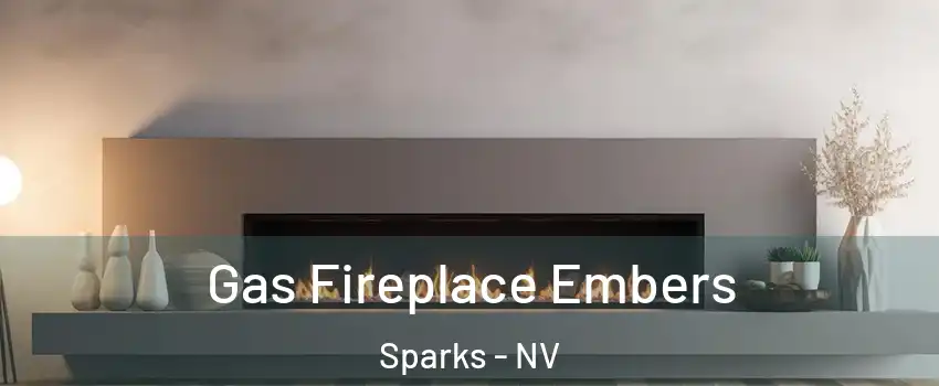  Gas Fireplace Embers Sparks - NV