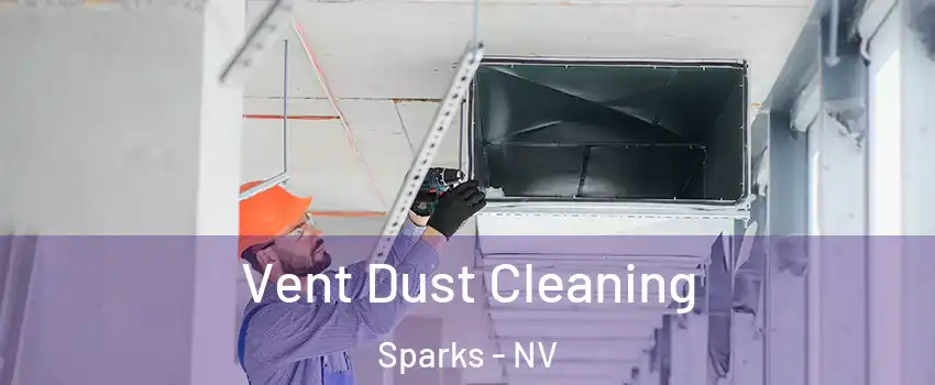  Vent Dust Cleaning Sparks - NV