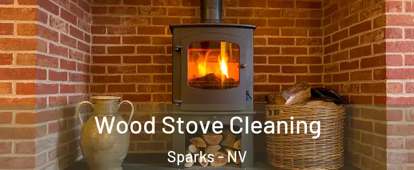  Wood Stove Cleaning Sparks - NV