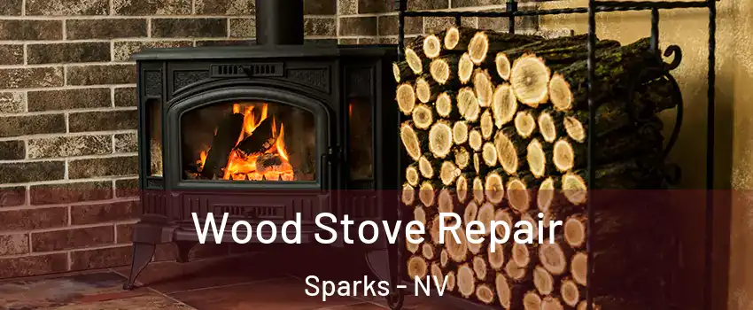  Wood Stove Repair Sparks - NV